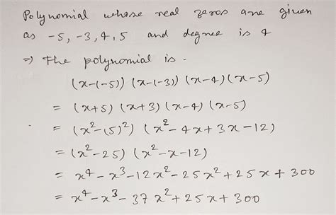 form a polynomial with given zeros.